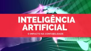 Leia mais sobre o artigo O impacto da inteligência artificial na contabilidade